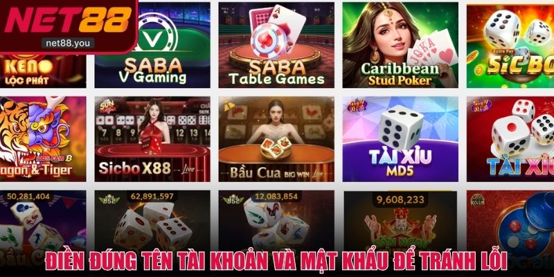 Điền đúng tên tài khoản và mật khẩu để tránh lỗi