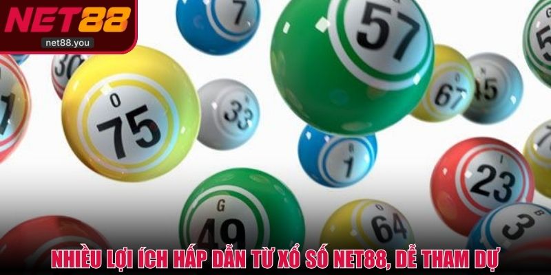 Nhiều lợi ích hấp dẫn từ xổ số NET88, dễ tham dự